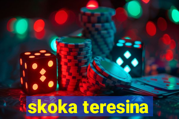 skoka teresina